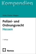 Cover-Bild zum Titel 'Polizei- und Ordnungsrecht Hessen' von 'Sybille Fichte, Mattias G. Fischer, Tobias Wagner'