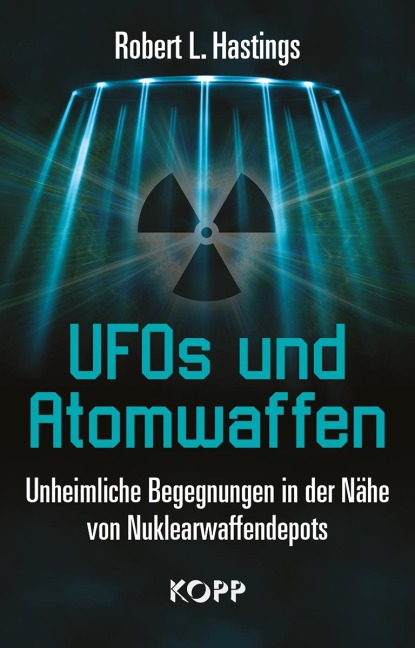 UFOs und Atomwaffen - Robert L. Hastings