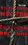 Cover-Bild zum Titel 'Tödliche Rettung' von 'Elizabeth Heiter'