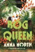 Cover-Bild zum Titel 'Bog Queen' von 'Anna North'