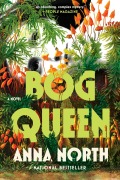 Cover-Bild zum Titel 'Bog Queen' von 'Anna North'