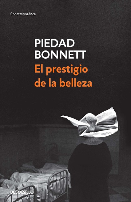 El Prestigio de la Belleza / Beauty's Prestige - Piedad Bonnett