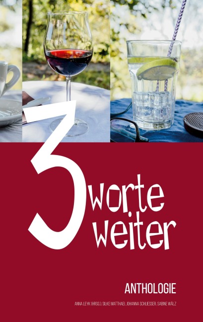 Drei Worte weiter - Silke Matthaei, Johanna Schließer, Sabine Wälz