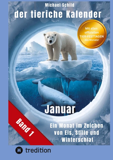Der tierische Kalender-Band 1 Januar - Michael Schild