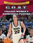 Cover-Bild zum Titel 'G.O.A.T. College Women's Basketball Players' von 'Diane Lindsey Reeves'