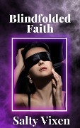 Blindfolded Faith - Salty Vixen