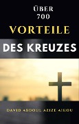 Die über 700 Vorteile des Kreuzes - David Abdoul Azize Aikou