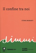 Cover-Bild zum Titel 'Il confine tra noi. Storie migranti' von ''