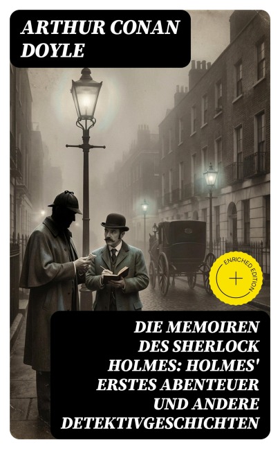 Die Memoiren des Sherlock Holmes: Holmes' erstes Abenteuer und andere Detektivgeschichten - Arthur Conan Doyle