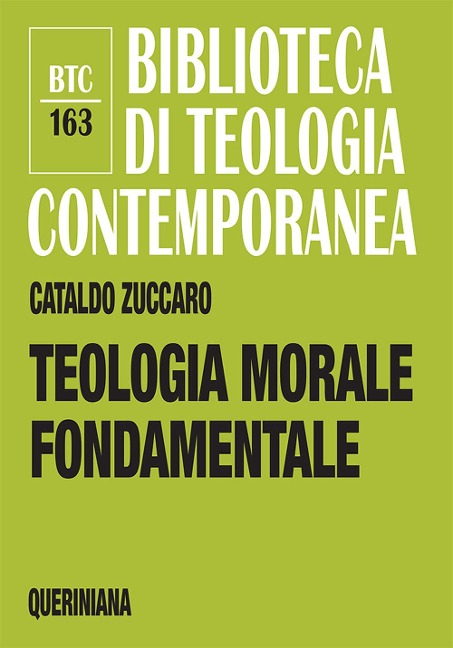 Teologia morale fondamentale - Cataldo Zuccaro