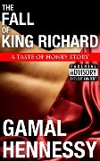 The Fall of King Richard (The Crime and Passion Series, #1) - Gamal Hennessy