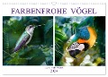 Farbenfrohe Vögel - Exoten ARTWORK (Wandkalender 2024 DIN A3 quer), CALVENDO Monatskalender - Liselotte Brunner-Klaus