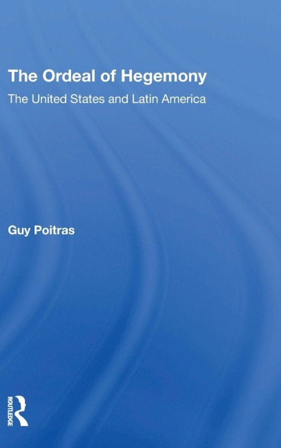 The Ordeal Of Hegemony - Guy Poitras