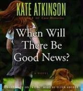 When Will There Be Good News? - Kate Atkinson