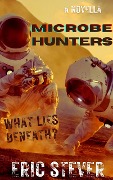 Cover-Bild zum Titel 'Microbe Hunters' von 'Eric Stever'