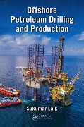Cover-Bild zum Titel 'Offshore Petroleum Drilling and Production' von 'Sukumar Laik'