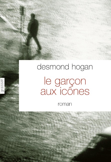 Le garçon aux icônes - Desmond Hogan