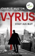 Cover-Bild zum Titel 'The Vyrus: Stadt aus Blut' von 'Charlie Huston'