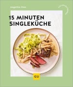 Cover-Bild zum Titel '15-Minuten-Singleküche' von 'Angelika Ilies'