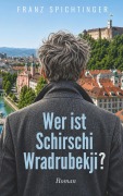 Cover-Bild zum Titel 'Wer ist Schirschi Wradrubekji?' von 'Franz Spichtinger'