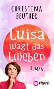 Cover-Bild zum Titel 'Luisa wagt das L(i)eben' von 'Christina Beuther'