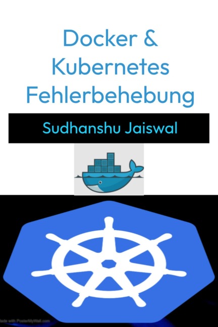 Docker & Kubernetes Fehlerbehebung - Sudhanshu Jaiswal