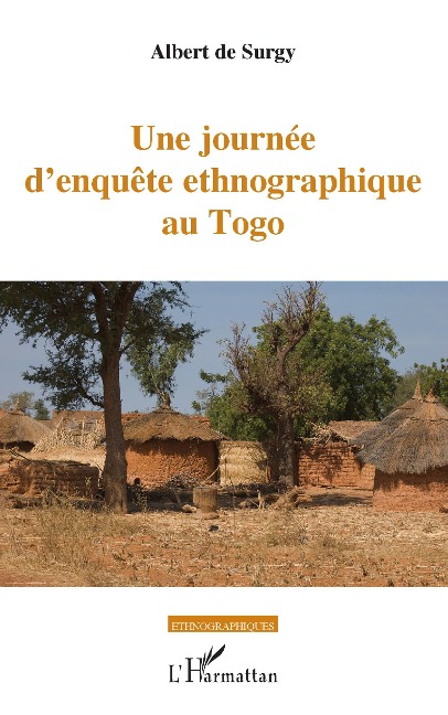 Une journée d'enquête ethnographique au Togo - de Surgy