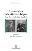 Cover-Bild zum Titel 'Il romanticismo nella letteratura bulgara' von 'Eldo Di Gregorio'