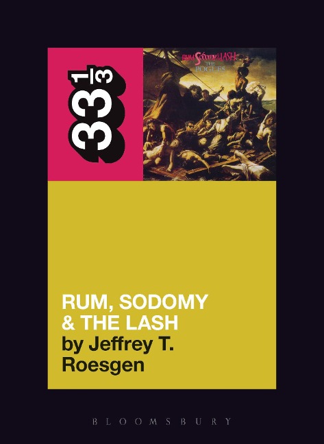 The Pogues' Rum, Sodomy and the Lash - Jeffrey T Roesgen