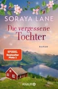 Cover-Bild zum Titel 'Die vergessene Tochter' von 'Soraya Lane'