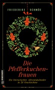 Cover-Bild zum Titel 'Die Pfefferkuchenfrauen' von 'Friederike Schmöe'