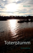 Cover-Bild zum Titel 'Totenstumm' von 'Adele Stein'