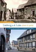 Cover-Bild zum Titel 'Limburg an der Lahn einst und jetzt' von 'Christoph Waldecker'