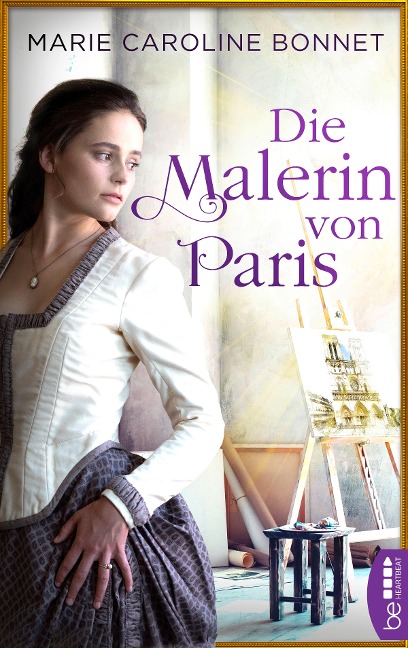Die Malerin von Paris - Marie Caroline Bonnet