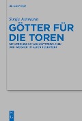 Cover-Bild zum Titel 'Götter für die Toren' von 'Sonja Ammann'