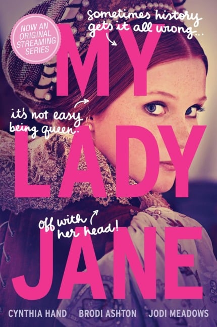 My Lady Jane - Cynthia Hand, Brodi Ashton, Jodi Meadows