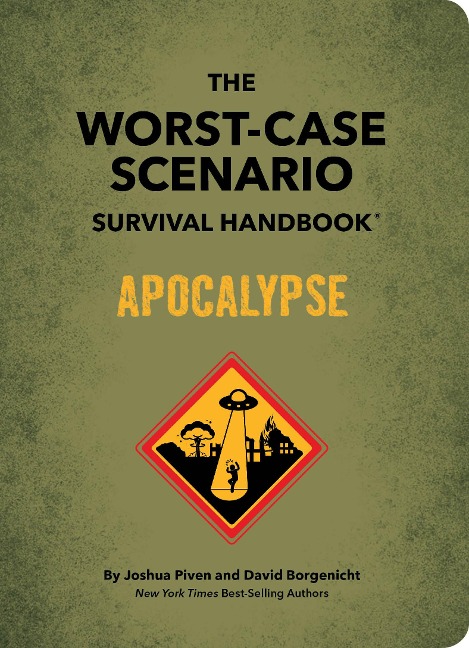 The Worst-Case Scenario Survival Handbook: Apocalypse - Joshua Piven, David Borgenicht