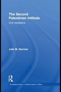 The Second Palestinian Intifada - Julie M. Norman
