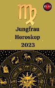 Cover-Bild zum Titel 'Jungfraug Horoskop 2023' von 'Rubi Astrologa'