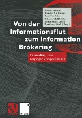 Cover-Bild zum Titel 'Von der Informationsflut zum Information Brokering' von 'Rainer Bischoff, Karsten Hartmann, Karl-Udo Jahn, Johann-Adolf Müller, Helge Klaus Rieder'