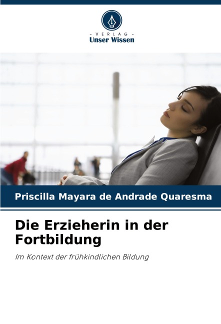 Die Erzieherin in der Fortbildung - Priscilla Mayara de Andrade Quaresma