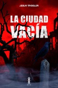 Cover-Bild zum Titel 'La ciudad vacía' von 'Jesús Trodler'