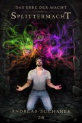 Cover-Bild zum Titel 'Das Erbe der Macht - Band 30: Splittermacht' von 'Andreas Suchanek'