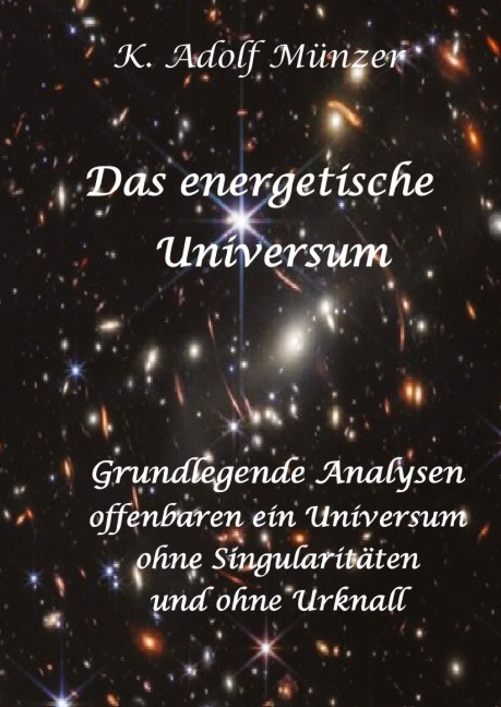 Das energetische Universum - K. Adolf Münzer