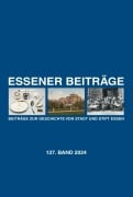 Essener Beiträge: Beiträge zur Geschichte von Stadt und Stift Essen - 
