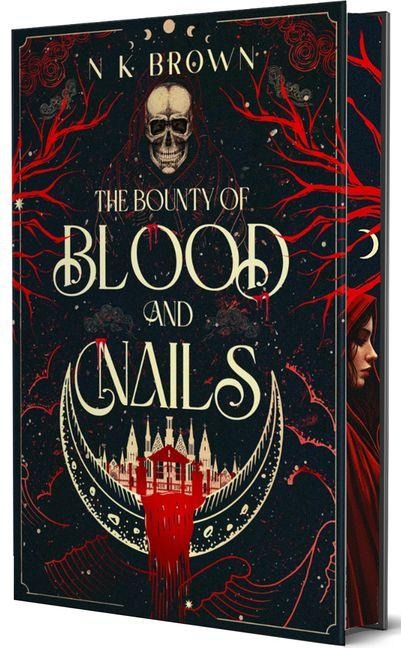 The Bounty of Blood and Nails - N K Brown