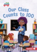 Cover-Bild zum Titel 'Our Class Counts to 100' von 'Lucie Miller'
