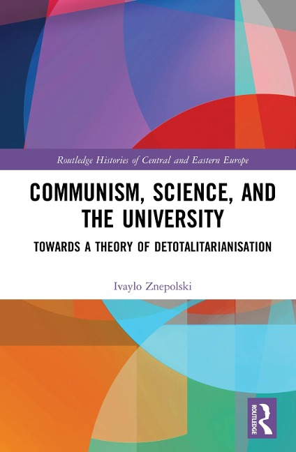 Communism, Science and the University - Ivaylo Znepolski