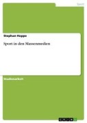 Cover-Bild zum Titel 'Sport in den Massenmedien' von 'Stephan Hoppe'