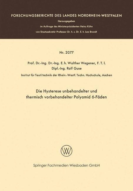 Die Hysterese unbehandelter und thermisch vorbehandelter Polyamid 6-Fäden - Walther Wegener